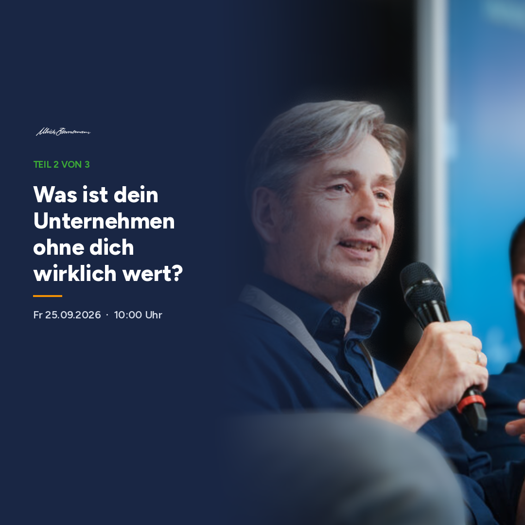 Teil 2 von 3: Was ist dein Unternehmen ohne dich wirklich wert?